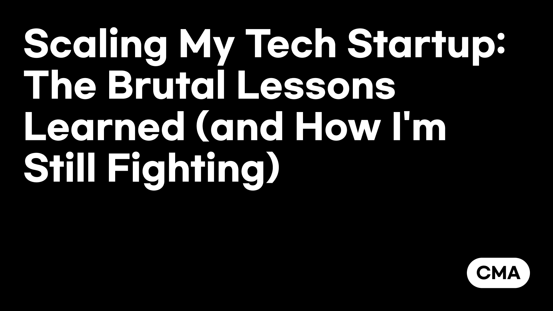 Scaling My Tech Startup: The Brutal Lessons Learned (and How I'm Still Fighting)
