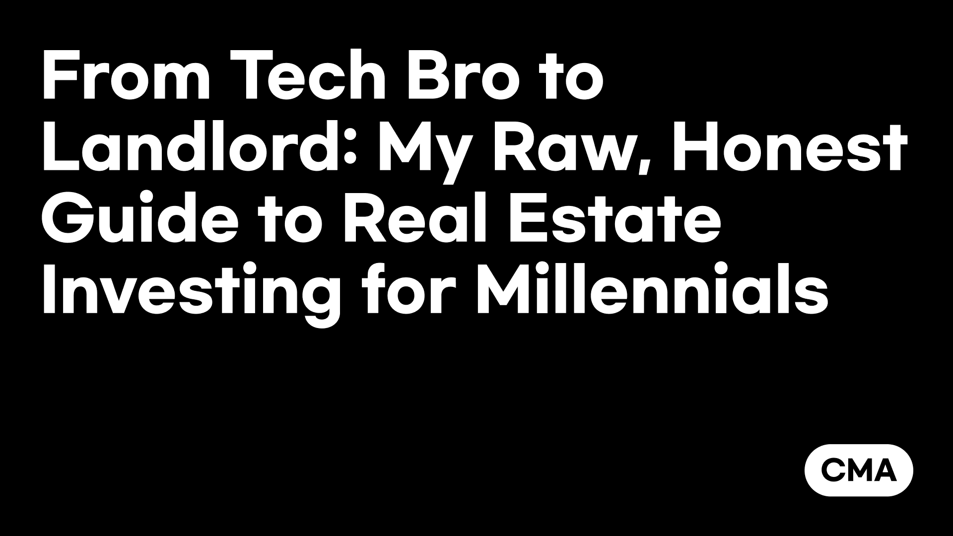 From Tech Bro to Landlord: My Raw, Honest Guide to Real Estate Investing for Millennials
