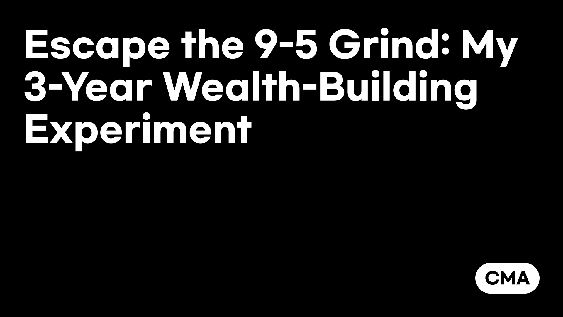 Escape the 9-5 Grind: My 3-Year Wealth-Building Experiment