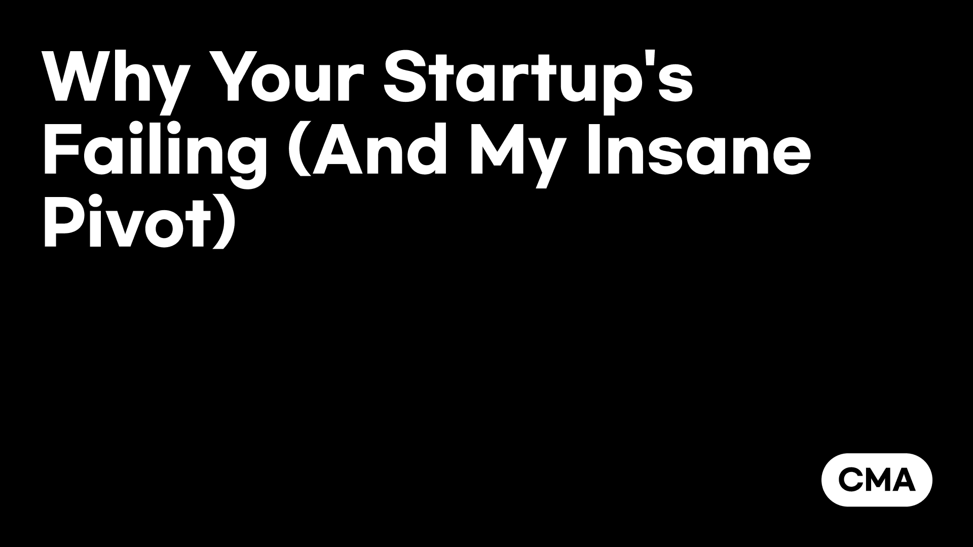 Why Your Startup's Failing (And My Insane Pivot)